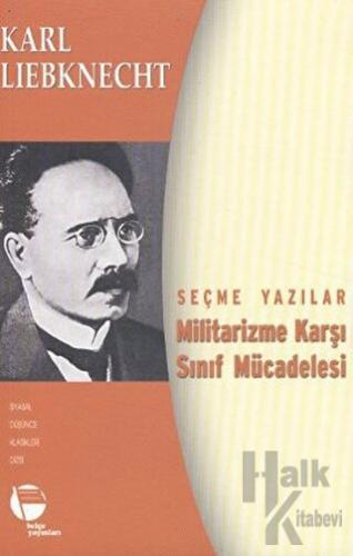 Militarizme Karşı Sınıf Mücadelesi - Seçme Yazılar