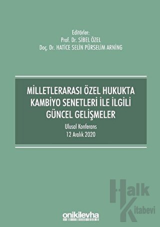 Milletlerarası Özel Hukukta Kambiyo Senetleri İle İlgili Güncel Gelişmeler