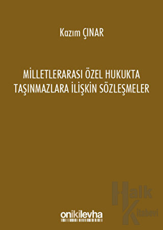 Milletlerarası Özel Hukukta Taşınmazlara İlişkin Sözleşmeler