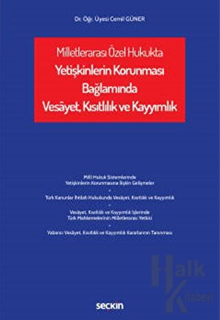 Milletlerarası Özel Hukukta Yetişkinlerin Korunması Bağlamında Vesâyet, Kısıtlılık ve Kayyımlık