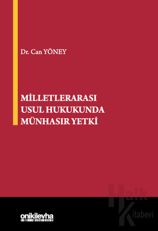 Milletlerarası Usul Hukukunda Münhasır Yetki (Ciltli) - Halkkitabevi