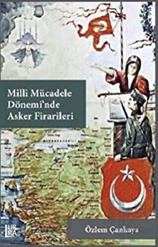 Milli Mücadele Dönemi’nde Asker Firarileri