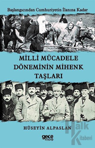 Milli Mücadele Döneminin Mihenk Taşları - Halkkitabevi