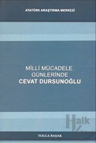 Milli Mücadele Günlerinde Cevat Dursunoğlu - Halkkitabevi