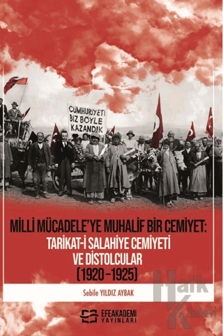 Milli Mücadele’ye Muhalif Bir Cemiyet: Tarikat-i Salahiye Cemiyeti ve 