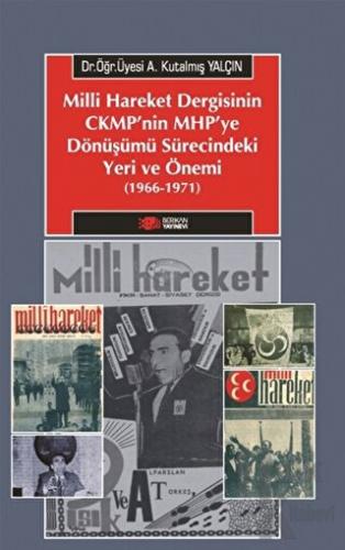 Milliyetçi Hareket Dergisinin CMKP'nin MHP'ye Dönüşümü Sürecindeki Yer