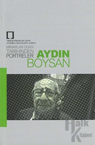 Mimarlar Odası Tarihinden Portreler: Aydın Boysan