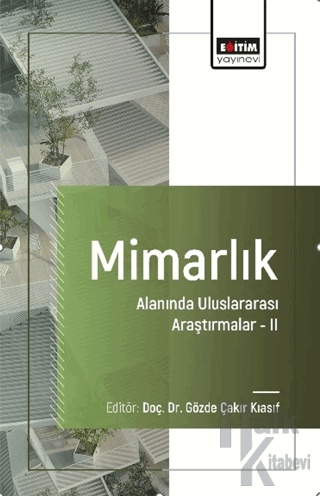 Mimarlık Alanında Uluslararası Araştırmalar-II - Halkkitabevi