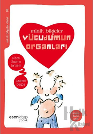 Minik Bilgeler : Vücudumun Organları - Halkkitabevi