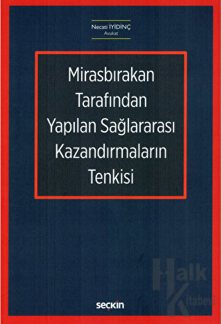 Mirasbırakan Tarafından Yapılan Sağlararası Kazandırmaların Tenkisi