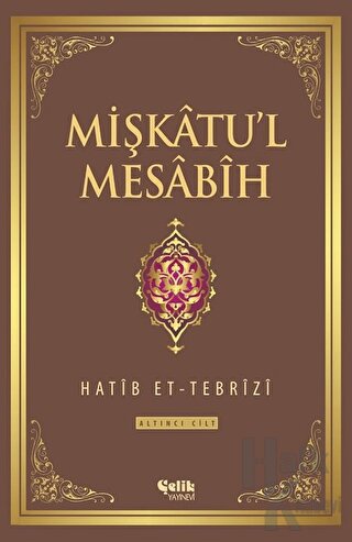 Mişkatu'l Mesabih 6. Cilt (Ciltli)