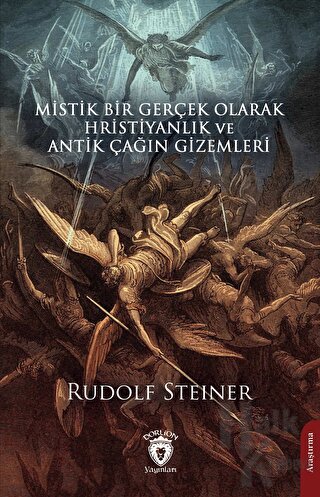 Mistik Bir Gerçek Olarak Hristiyanlık ve Antik Çağın Gizemleri - Halkk