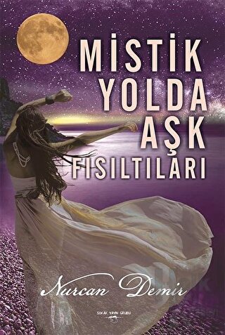 Mistik Yolda Aşk Fısıltıları