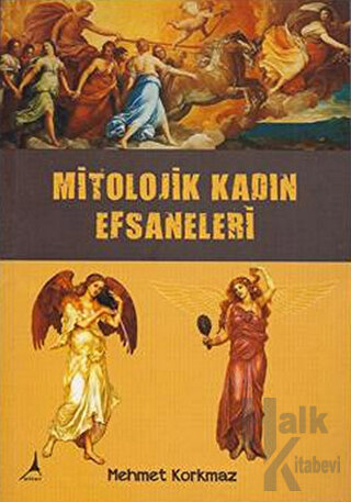 Mitolojik Kadın Efsaneleri - Halkkitabevi