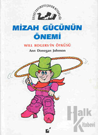 Mizah Gücünün Önemi - Will Rogers'ın Öyküsü