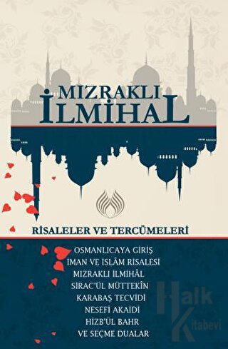 Mızraklı İhmihal: Risaleler ve Tercümeleri - Halkkitabevi