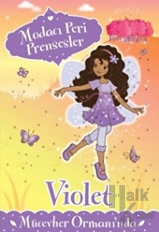 Modacı Peri Prensesler - Violet Mücevher Ormanı'nda