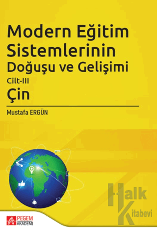 Modern Eğitim Sistemlerinin Doğuşu ve Gelişimi Cilt-III (Çin)