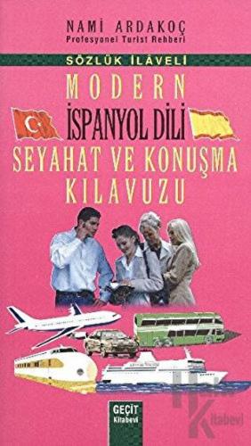 Modern İspanyol Dili Seyahat ve Konuşma Kılavuzu - Halkkitabevi