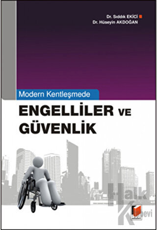 Modern Kentleşmede Engelliler ve Güvenlik