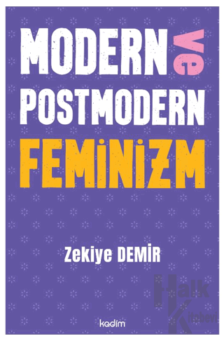 Modern ve Postmodern Feminizm - Halkkitabevi