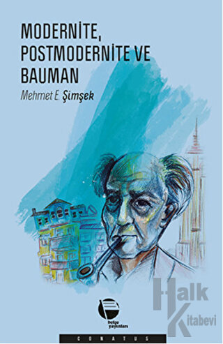 Modernite Postmodernite ve Bauman