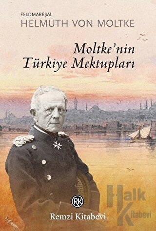 Moltke’nin Türkiye Mektupları