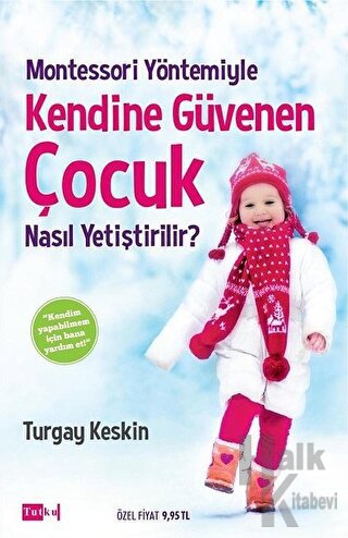 Montessori Yöntemiyle Kendine Güvenen Çocuk Nasıl Yetiştirilir? - Halk