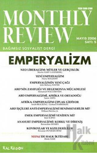 Monthly Review Bağımsız Sosyalist Dergi Sayı: 5 / Mayıs 2006