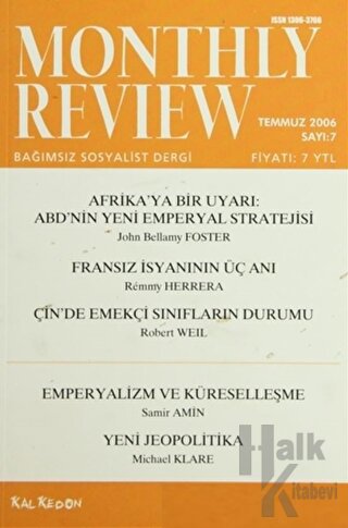 Monthly Review Bağımsız Sosyalist Dergi Sayı: 7 / Temmuz 2006