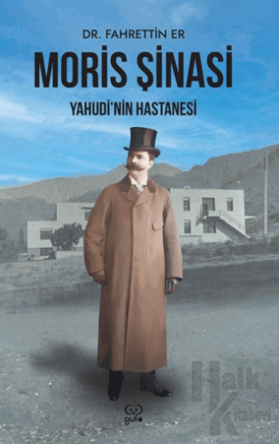 Moris Şinasi, Yahudi’nin Hastanesi