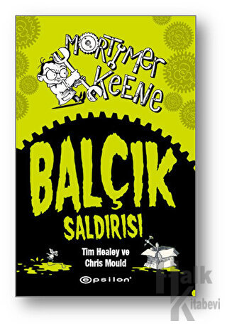 Mortimer Keene: Balçık Saldırısı (Ciltli)