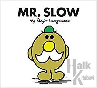 Mr. Slow