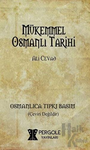 Mükemmel Osmanlı Tarihi (Osmanlıca Tıpkı Basım)