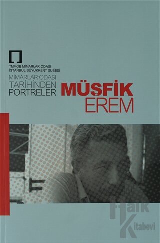 Müşfik Erem - Mimarlar Odası Tarihinden Portreler