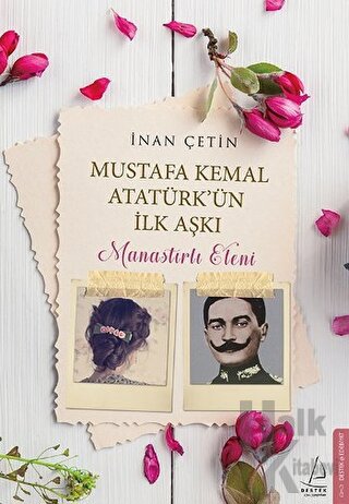 Mustafa Kemal Atatürk'ün İlk Aşkı: Manastırlı Eleni