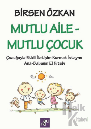 Mutlu Aile – Mutlu Çocuk - Halkkitabevi