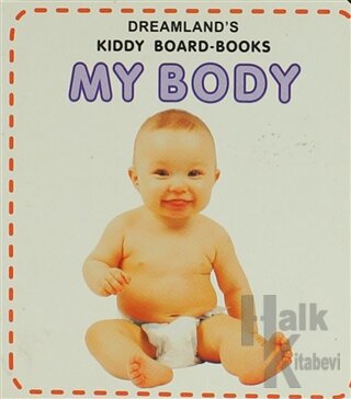 My Body Kiddy Board-Books - Halkkitabevi