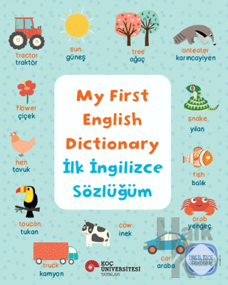 My First English Dictionary - İlk İngilizce Sözlüğüm