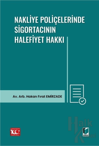 Nakliye Poliçelerinde Sigortacının Halefiyet Hakkı