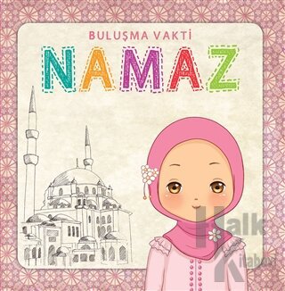 Namaz - Buluşma Vakti Kız (Sure ve Dua Kartları Hediyeli) (Ciltli)