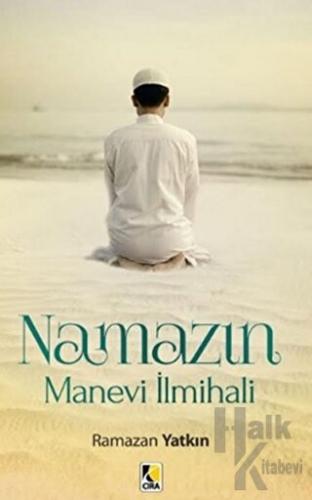 Namazın Manevi İlmihali