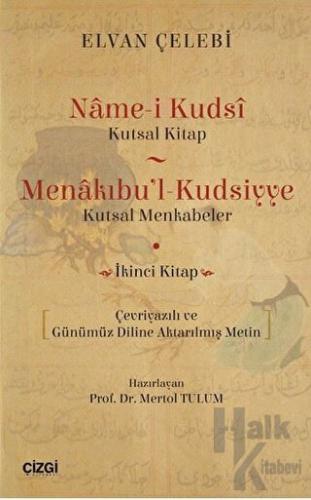 Name-i Kudsi (Kutsal Kitap) - Menakıbu'l - Kudsiyye(kutsal Menkabeler)