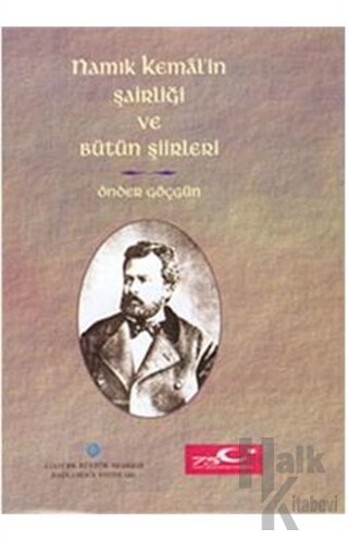 Namık Kemal'in Şairliği ve Bütün Şiirleri