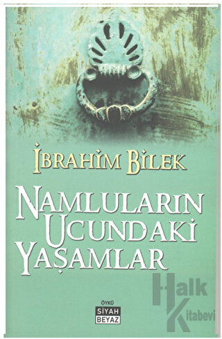 Namluların Ucundaki Yaşamlar