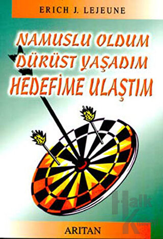 Namuslu Oldum Dürüst Yaşadım Hedefime Ulaştım