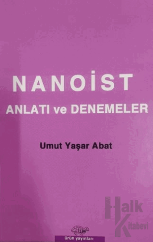 Nanoist Anlatı ve Denemeler - Halkkitabevi