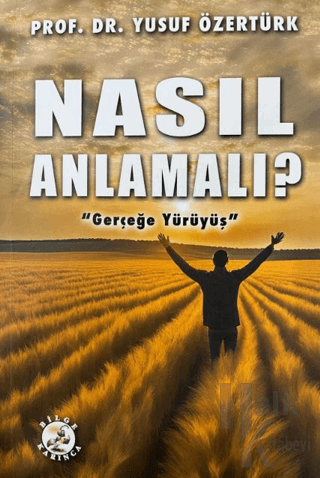 Nasıl Anlamalı?