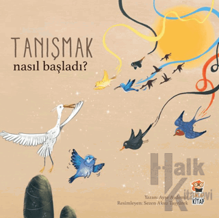 Nasıl Başladı? - Tanışmak - Halkkitabevi