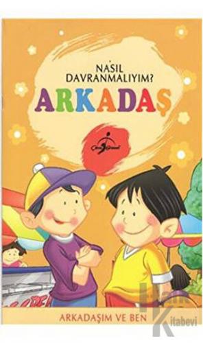 Nasıl Davranmalıyım? - Arkadaş